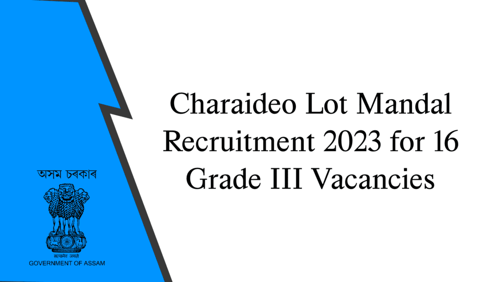 Charaideo Lot Mandal Recruitment