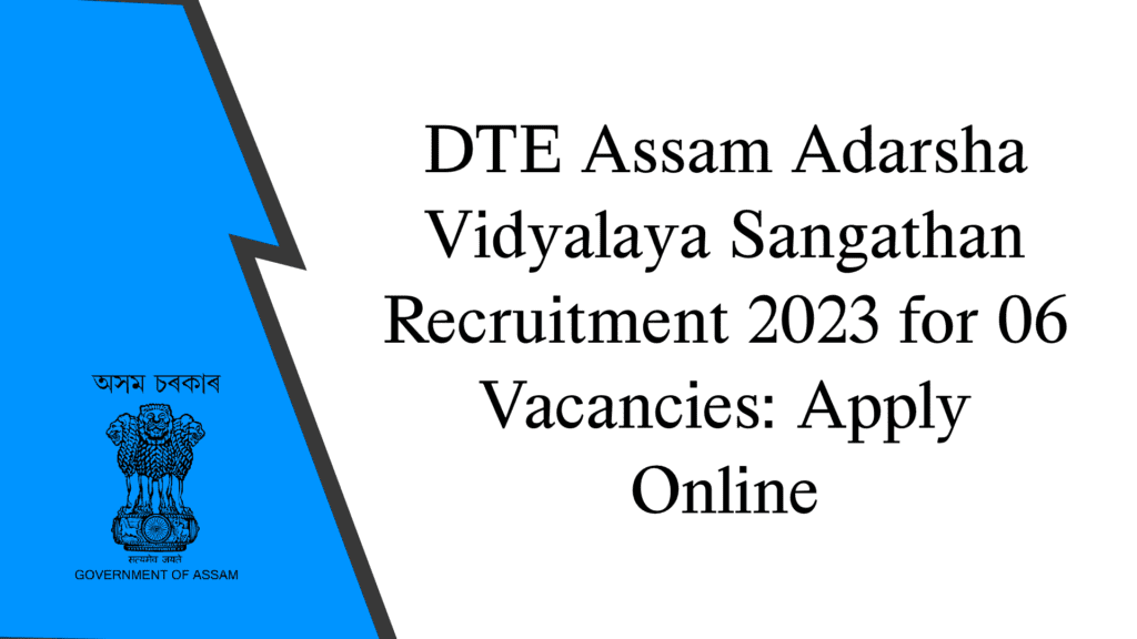 DTE Assam Recruitment 2023