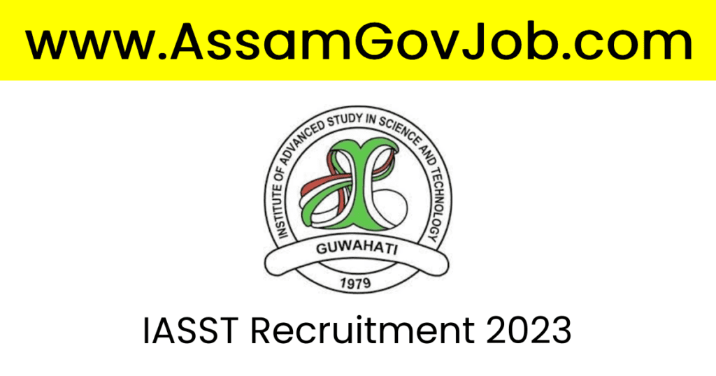 Assam Career IASST Recruitment 2023