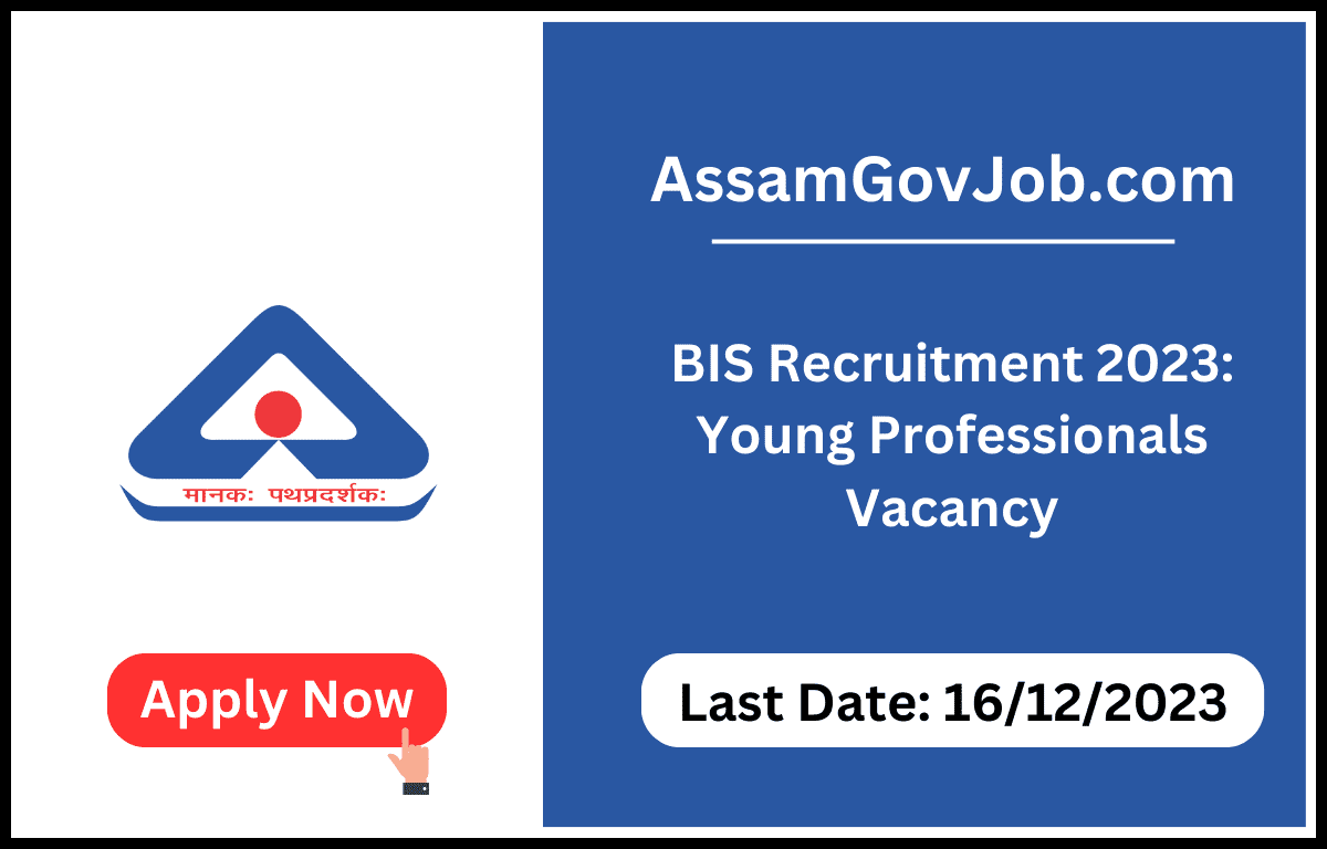 Assam Career BIS Recruitment 2023 Young Professionals Vacancy