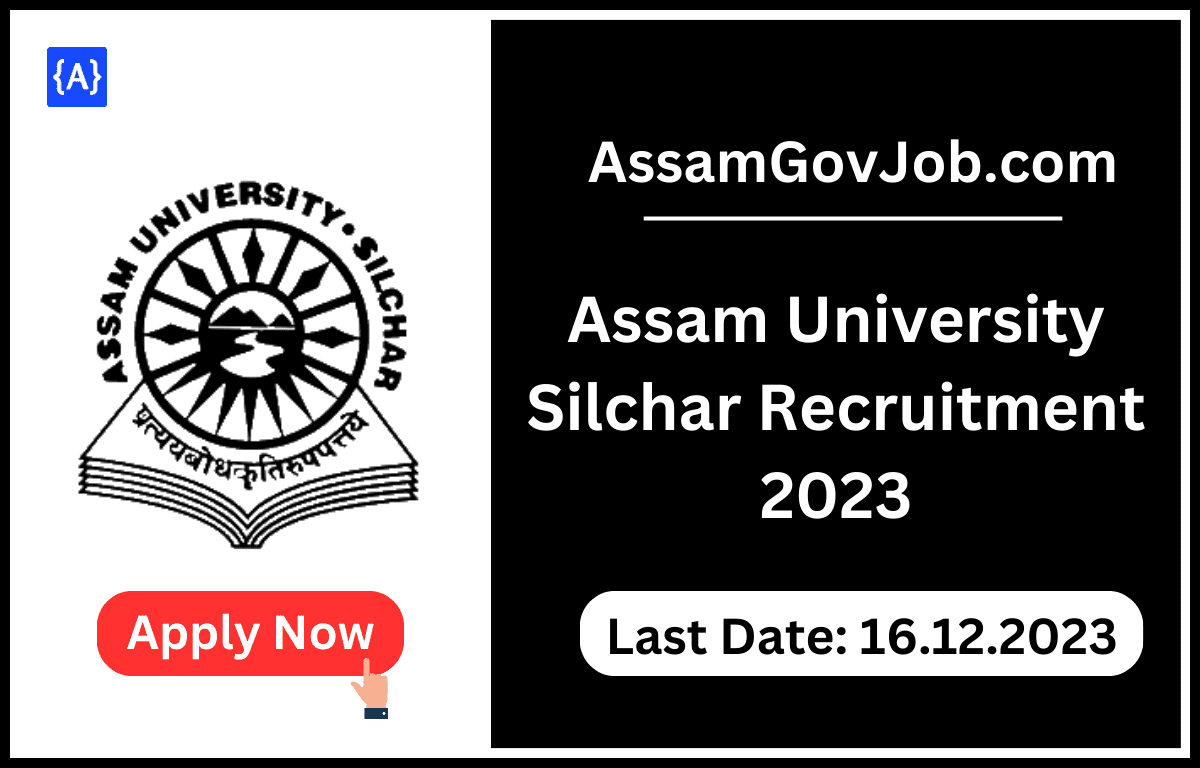 Assam University Silchar Recruitment 2023