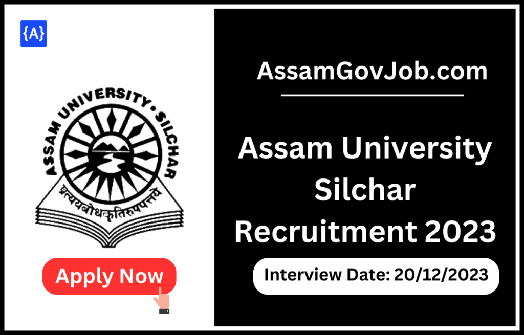 Assam University Silchar Recruitment 2023