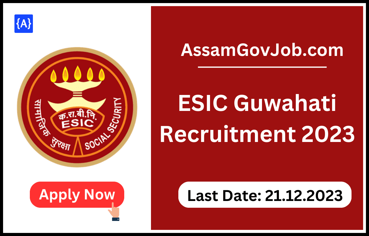 ESIC Guwahati Recruitment 2023