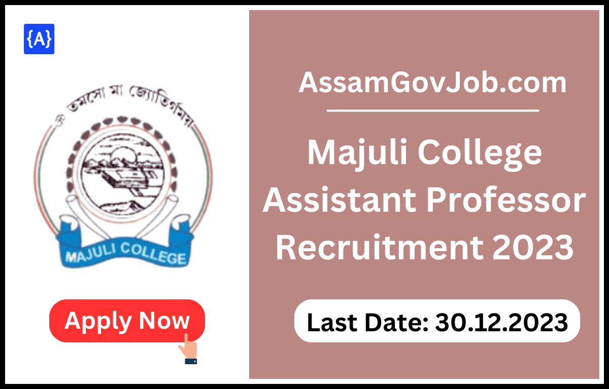 Majuli College Assistant Professor Recruitment 2023