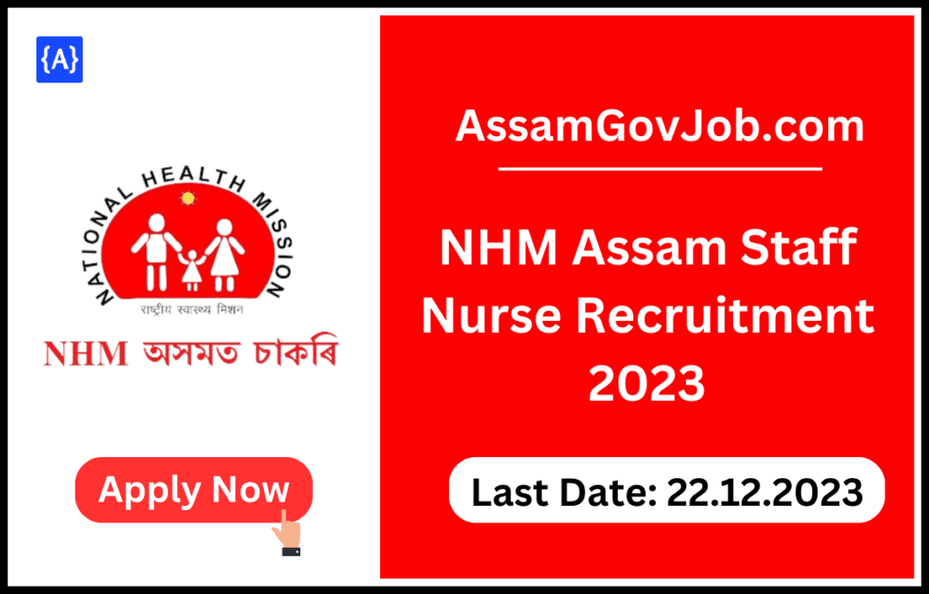 NHM Assam Staff Nurse Recruitment 2023