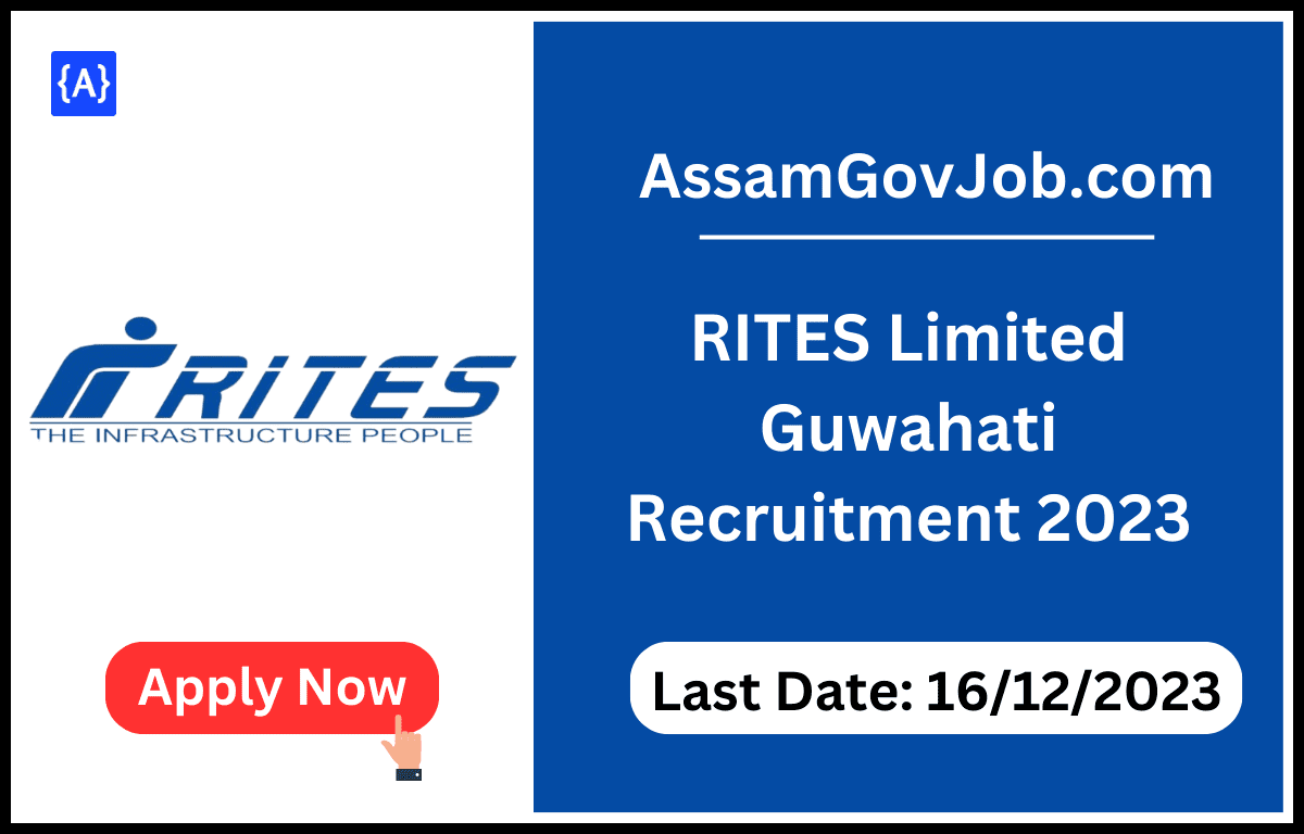 RITES Limited Guwahati Recruitment 2023