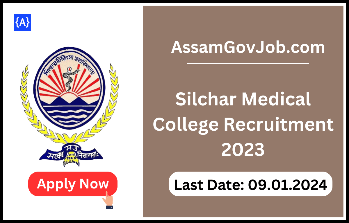 Silchar Medical College Recruitment 2023