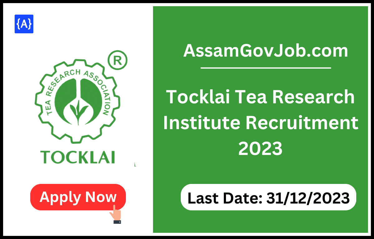 Tocklai Tea Research Institute Recruitment 2023