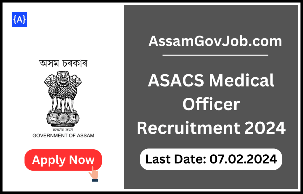 ASACS Medical Officer Recruitment 2024