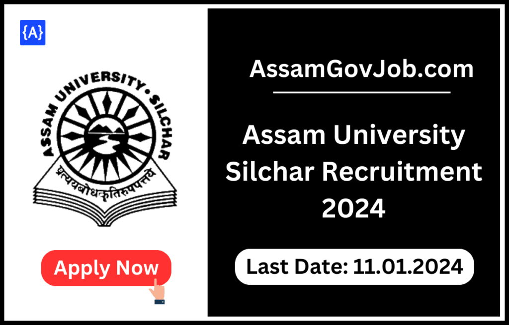 Assam University Silchar Recruitment 2024