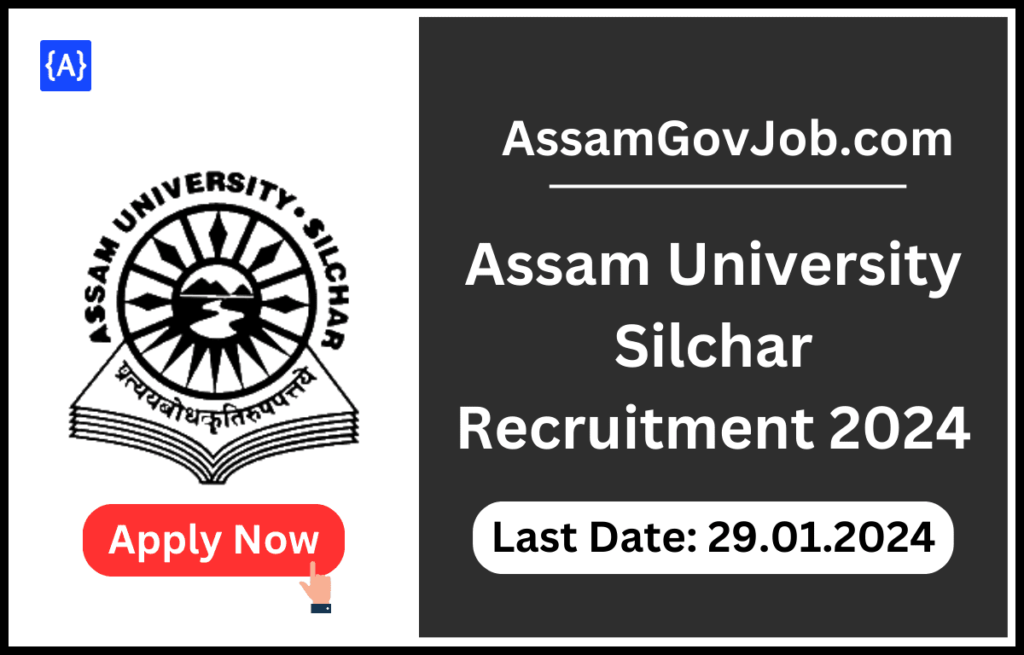 Assam University Silchar Recruitment 2024