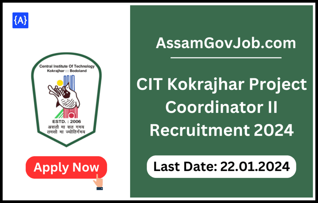 CIT Kokrajhar Project Coordinator II Recruitment 2024