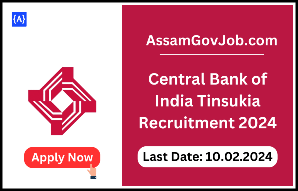 Central Bank of India Tinsukia Recruitment 2024