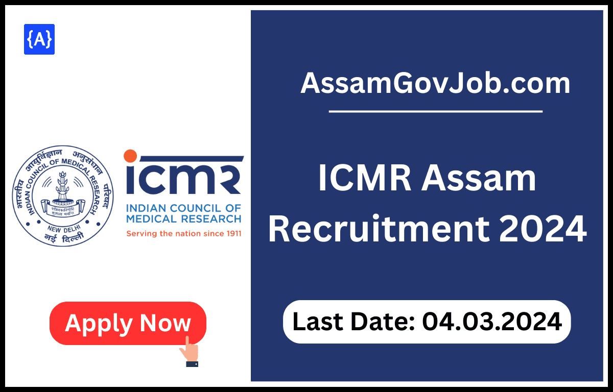 ICMR Assam Recruitment 2024