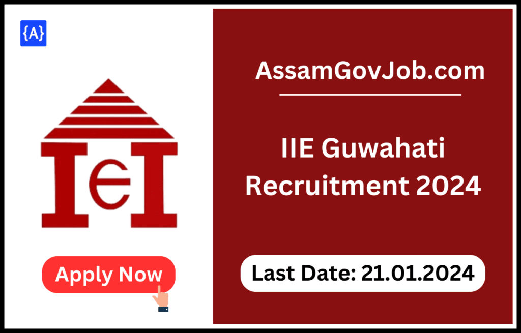 IIE Guwahati Recruitment 2024