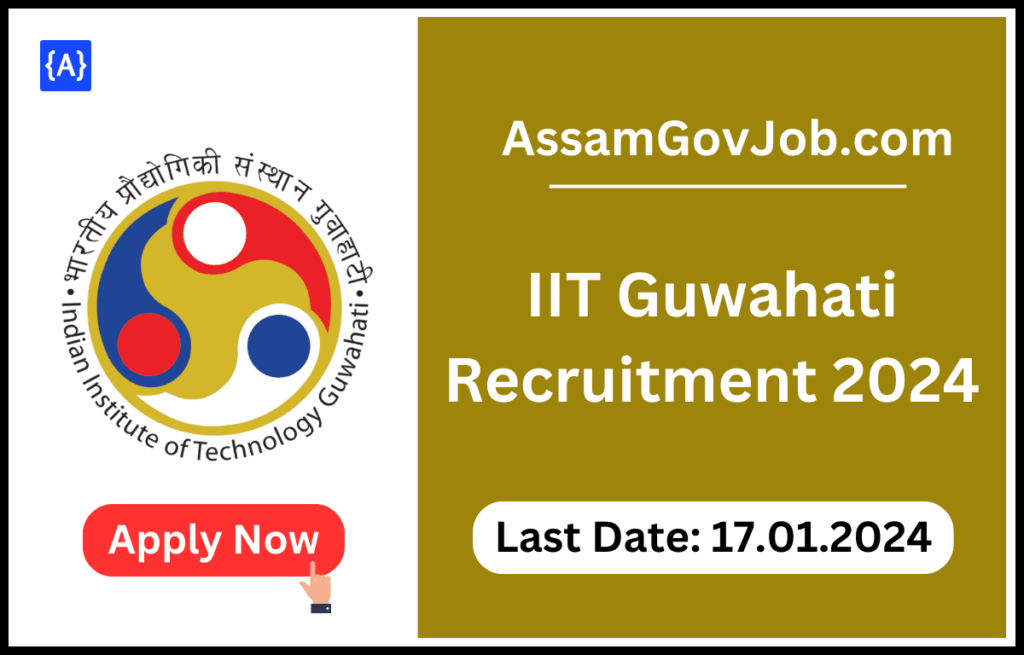 IIT Guwahati Recruitment 2024