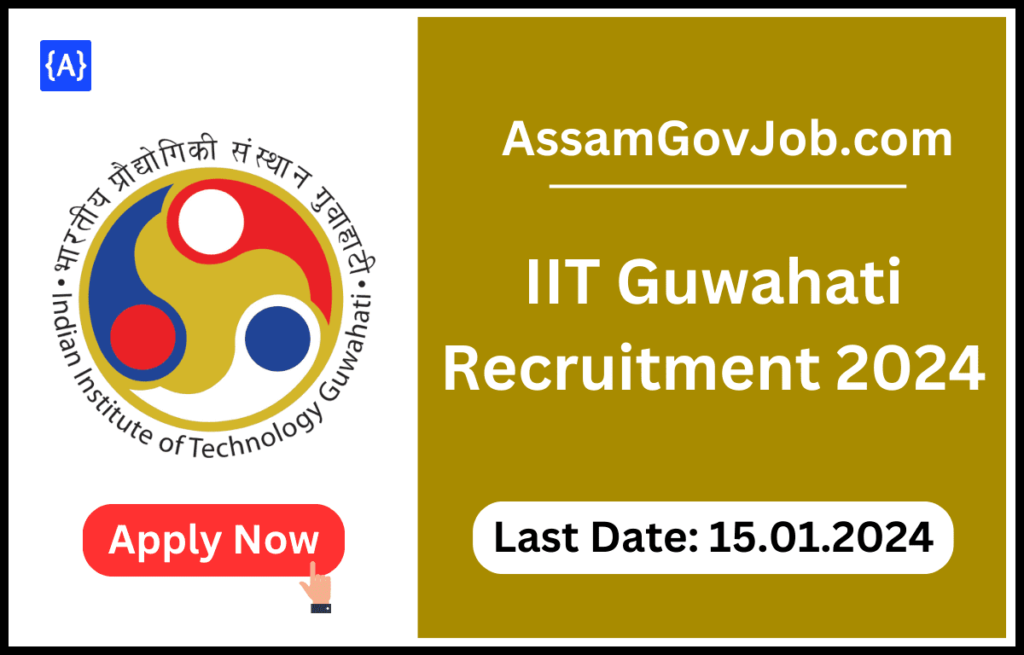 IIT Guwahati Recruitment 2024