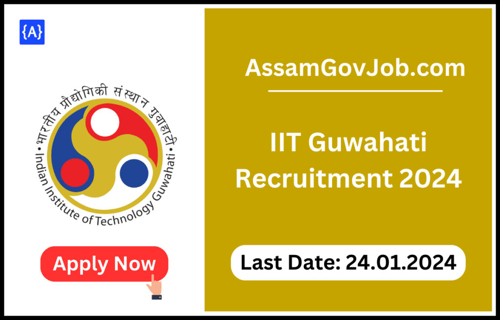 IIT Guwahati Recruitment 2024