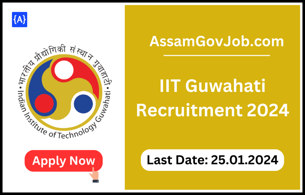 IIT Guwahati Recruitment 2024