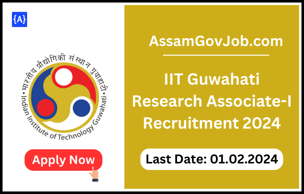 IIT Guwahati Research Associate-I Recruitment 2024