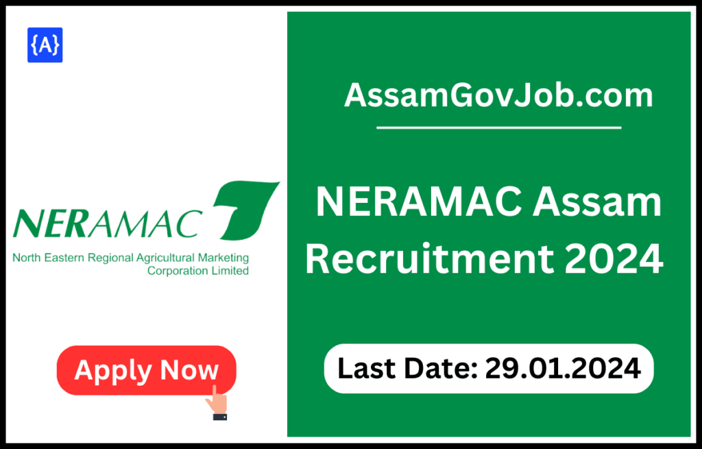 NERAMAC Assam Recruitment 2024