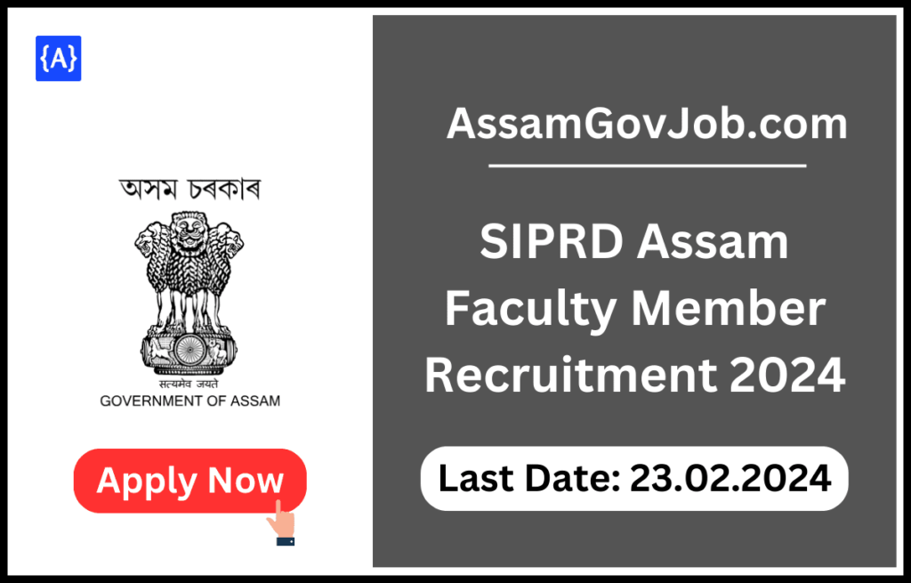 SIPRD Assam Faculty Member Recruitment 2024