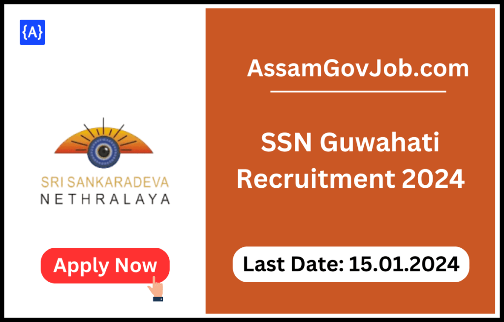 SSN Guwahati Recruitment 2024