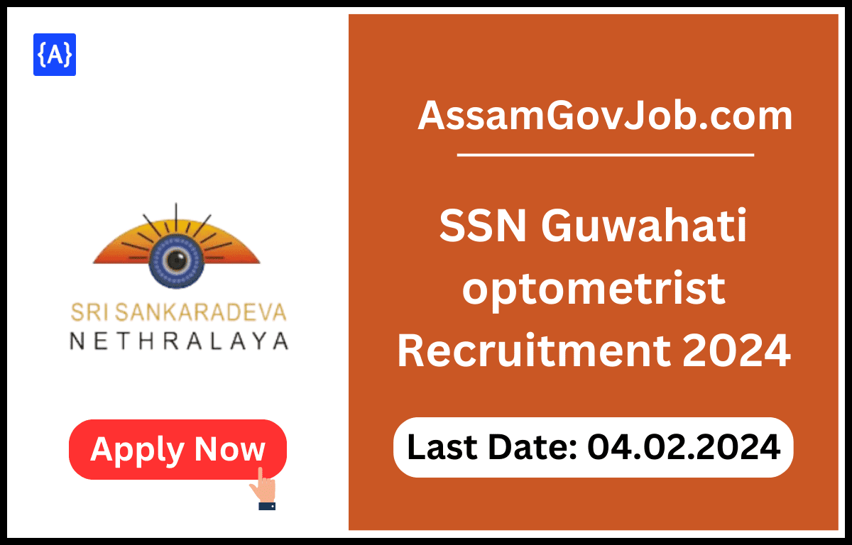 SSN Guwahati optometrist Recruitment 2024
