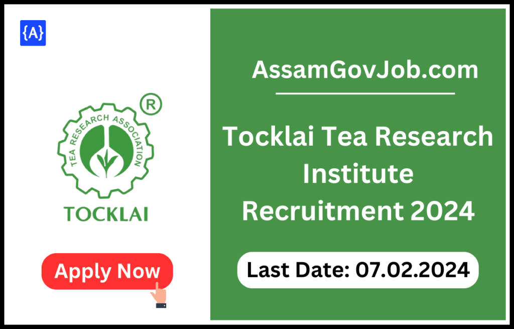 Tocklai Tea Research Institute Recruitment 2024