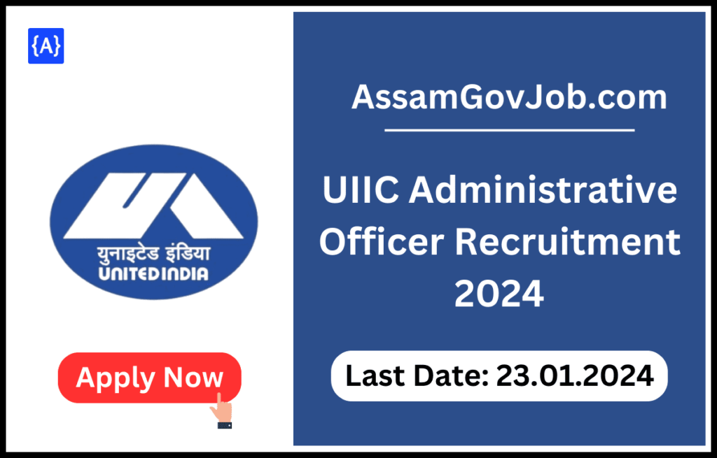 UIIC Administrative Officer Recruitment 2024